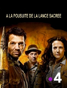 France 4 - A la poursuite de la lance sacrée