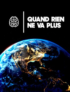 Quand rien ne va plus