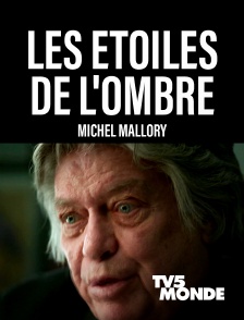 Les étoiles de l'ombre : Michel Mallory