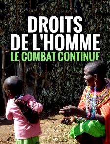 Droits de l'homme : le combat continue