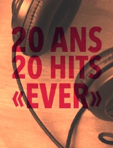20 ans - 20 hits «ever»