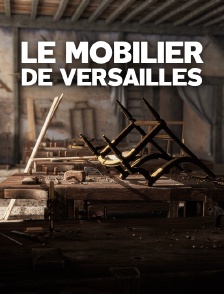 Le mobilier de Versailles