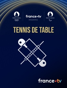 France.tv - Paris 2024 - Tennis de table