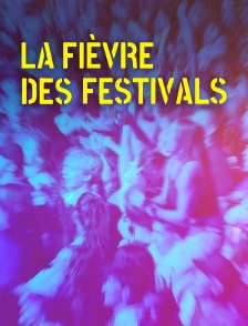 La fièvre des festivals