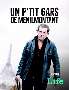 Molotov Channels Life - Un p'tit Gars de Ménilmontant