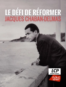 Le défi de réformer, Jacques Chaban-Delmas