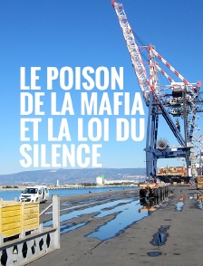 Le poison de la mafia et la loi du silence