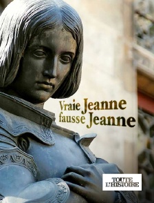 Toute l'Histoire - Vraie Jeanne, fausse Jeanne