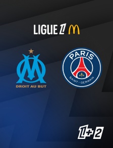Ligue 1+ 2 - Football - Ligue 1 McDonald's : Marseille / Paris Saint-Germain