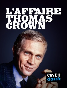 CINE+ Classic - L'affaire Thomas Crown
