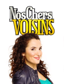 Nos chers voisins