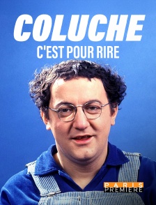 Paris Première - Coluche : C'est pour rire