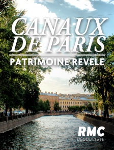 Canaux de Paris : un patrimoine révélé