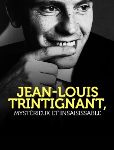 Jean-Louis Trintignant : mystérieux et insaisissable