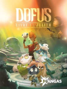 MANGAS - Dofus, livre 1 : Julith