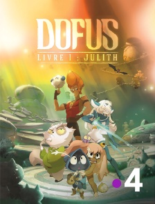 France 4 - Dofus, livre 1 : Julith