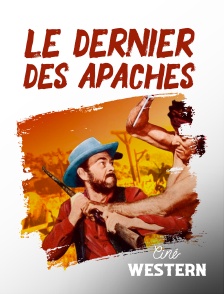 Ciné Western - Le dernier des Apaches