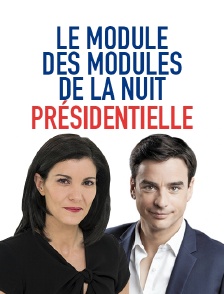 Le module des modules de la nuit présidentielle