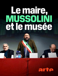 Arte - Le maire, Mussolini et le musée