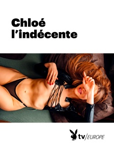 Playboy TV - Chloé l'indécente