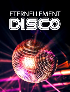 Eternellement disco : Les meilleurs tubes