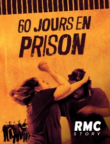 RMC Story - 60 jours en prison