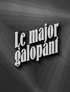 Le major galopant