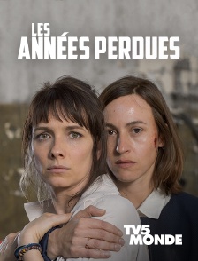 TV5MONDE - Les années perdues