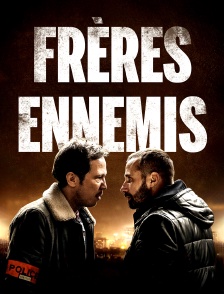Frères ennemis