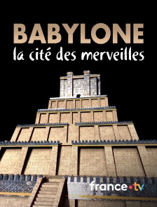 france.tv - Babylone, la cité des merveilles
