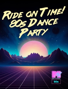 MTV 80' - Ride on Time! 80s Dance Party