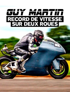 Guy Martin : Record de vitesse sur deux roues