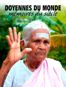 Doyennes du monde, mémoires du siècle