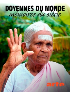 Arte - Doyennes du monde, mémoires du siècle