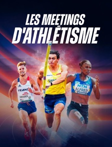 Les meetings d'athlétisme