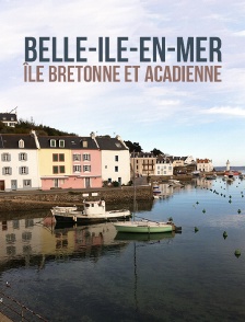Belle-Ile-en-Mer, île bretonne et acadienne