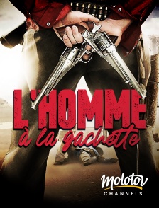 Molotov channels - L'homme à la gâchette