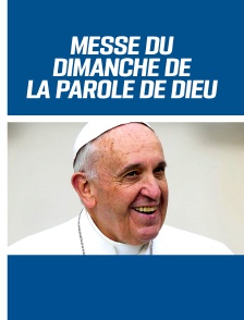 Messe du dimanche de la parole de Dieu