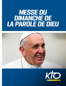 KTO - Messe du dimanche de la parole de Dieu