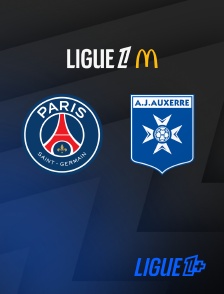 Ligue 1+ - Football - Ligue 1 McDonald's : Paris Saint-Germain / Auxerre