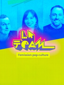 La Team, l'émission de pop culture