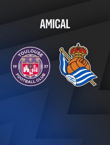 Toulouse / Real Sociedad : Match amical - Football