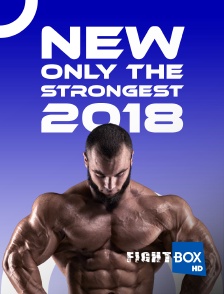 FightBox - NEW Only The Strongest 2018