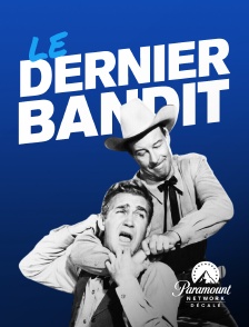 Paramount Network Décalé - Le Dernier Bandit