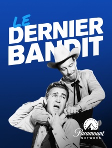 Paramount Network - Le Dernier Bandit