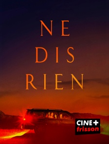 CINE+ Frisson - Ne dis rien