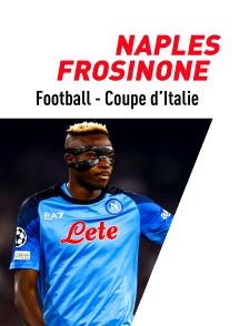 Football - Coupe d'Italie : Naples / Frosinone