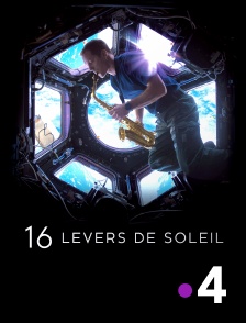 France 4 - 16 levers de soleil