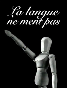 La langue ne ment pas