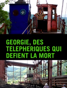 Géorgie : des téléphériques qui défient la mort